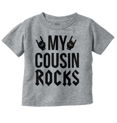 My Cousin Rocks Infant Toddler T Shirt-Direct To Garment Print-Brisco Baby