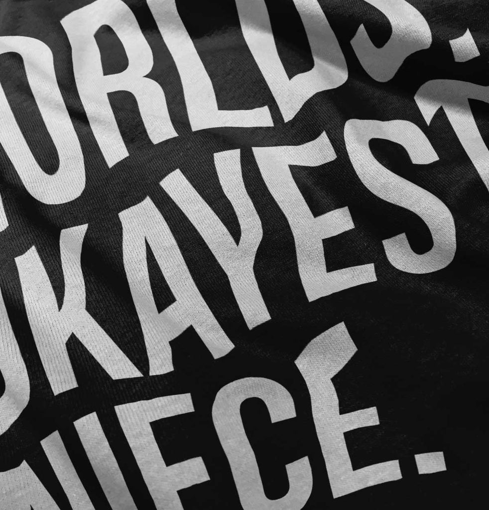 Worlds Okayest Niece Infant Toddler T Shirt-Direct To Garment Print-Brisco Baby