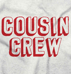 Cousin Crew Infant Toddler T Shirt-Direct To Garment Print-Brisco Baby
