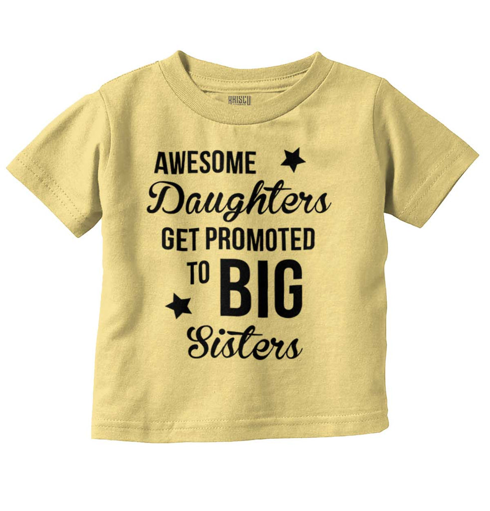 Awesome Daughter Promote Big Sisters Infant Toddler T Shirt-Direct To Garment Print-Brisco Baby