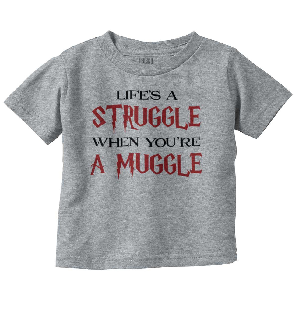 Struggle When Muggle Infant Toddler T Shirt-Direct To Garment Print-Brisco Baby