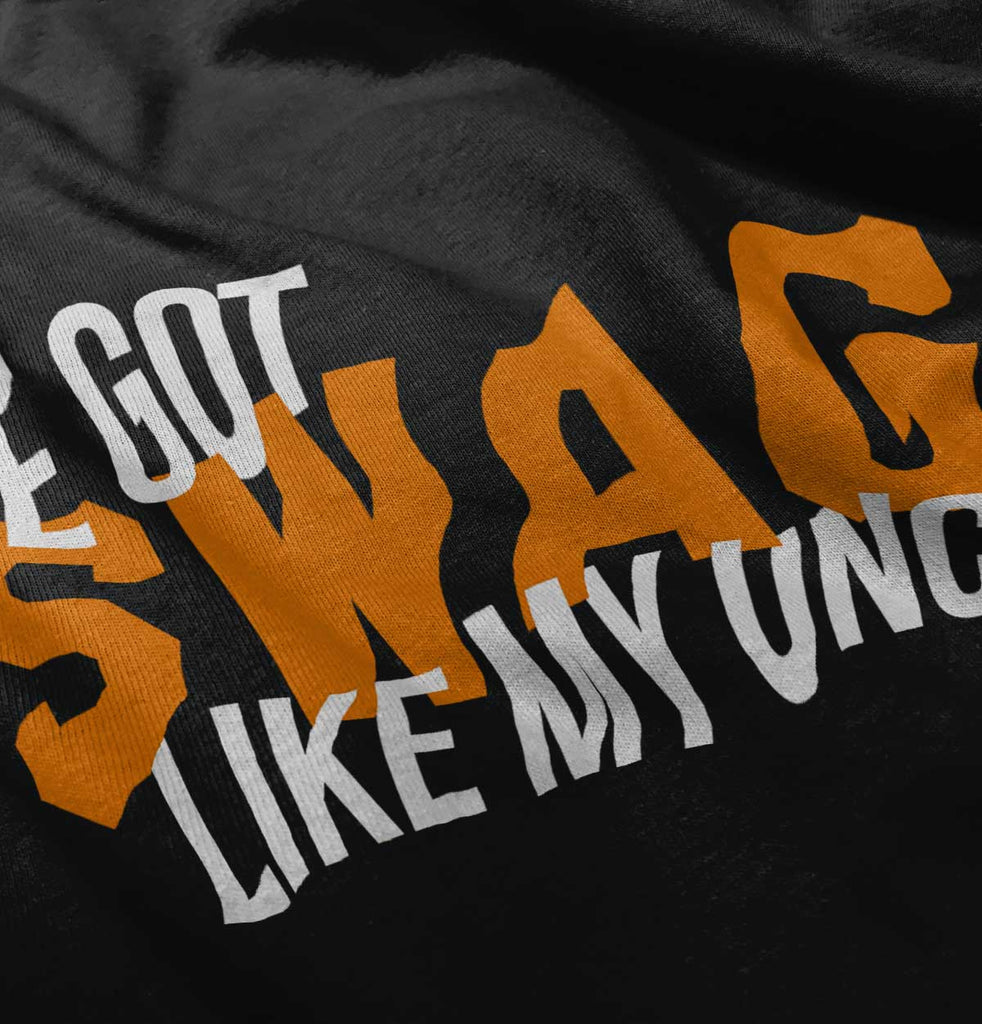Swag Like My Uncle Infant Toddler T Shirt-Direct To Garment Print-Brisco Baby