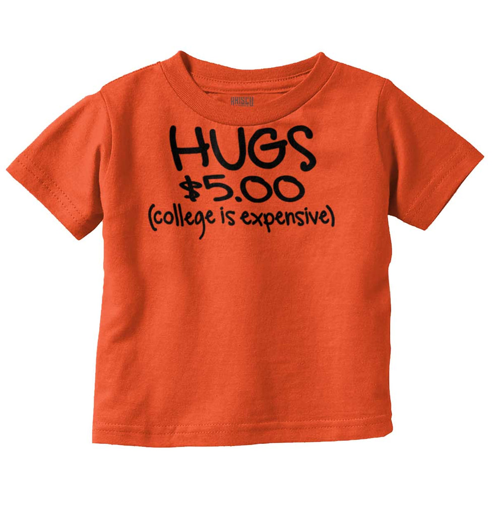 College is Expensive Infant Toddler T Shirt-Direct To Garment Print-Brisco Baby