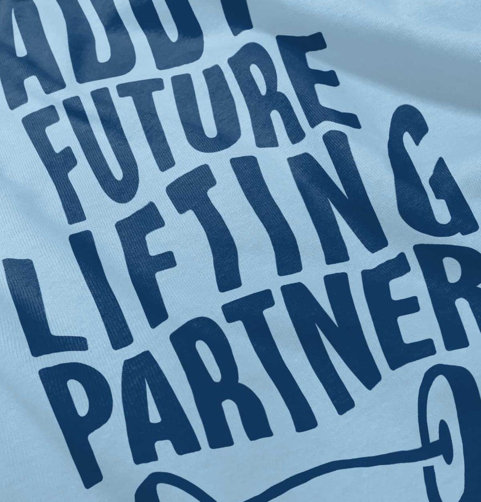 Lifting Partner Infant Toddler T Shirt-Direct To Garment Print-Brisco Baby