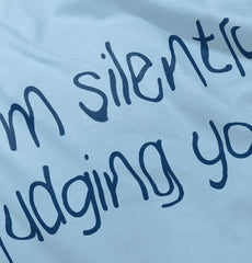 Silently Judging You Infant Toddler T Shirt-Direct To Garment Print-Brisco Baby