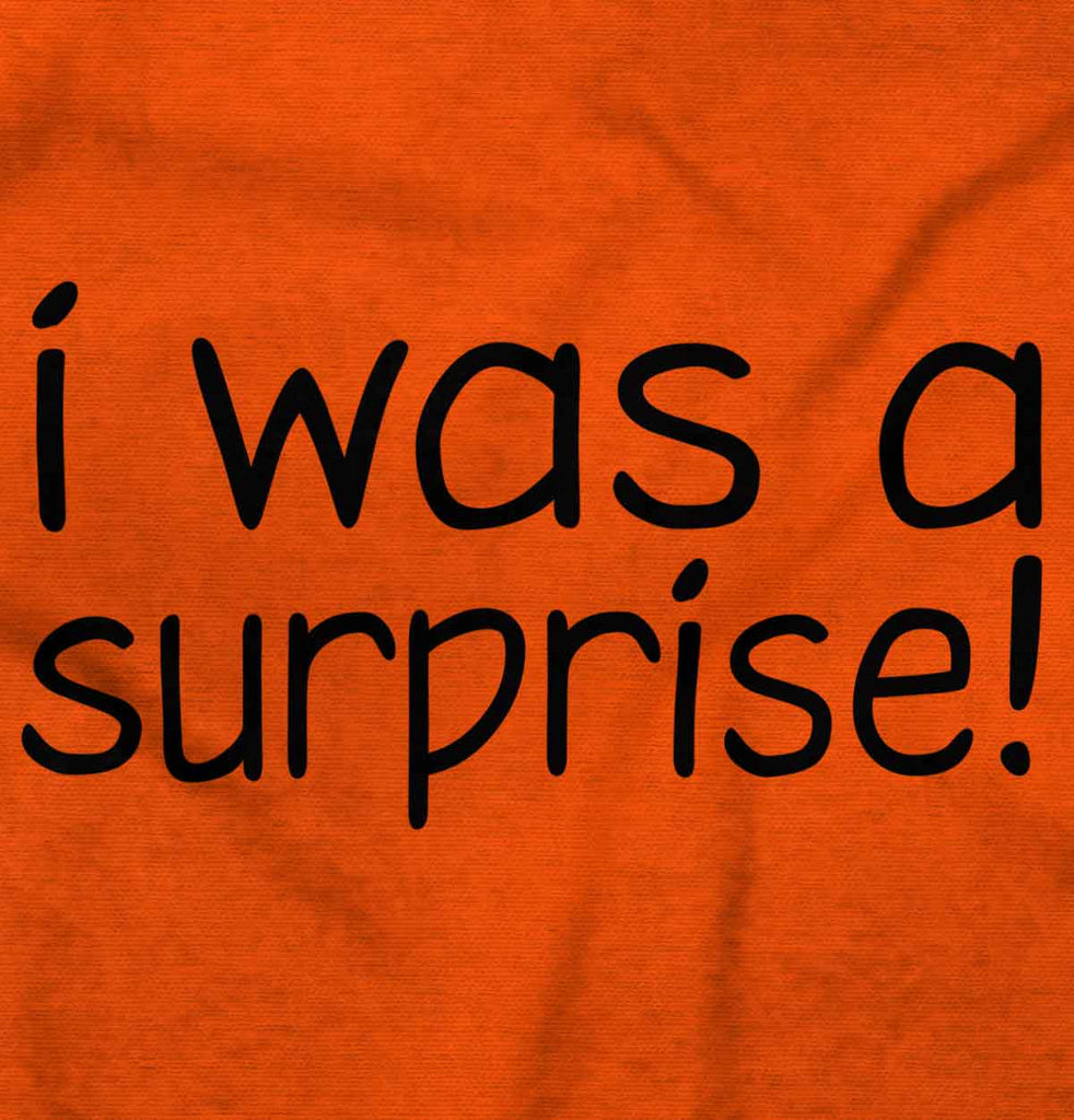 I Was A Surprise Romper Bodysuit-Direct To Garment Print-Brisco Baby