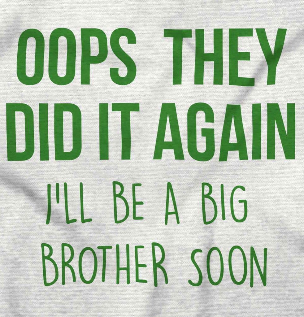 Oops They Did It Again Big Brother Infant Baby Bib-Direct To Garment Print-Brisco Baby