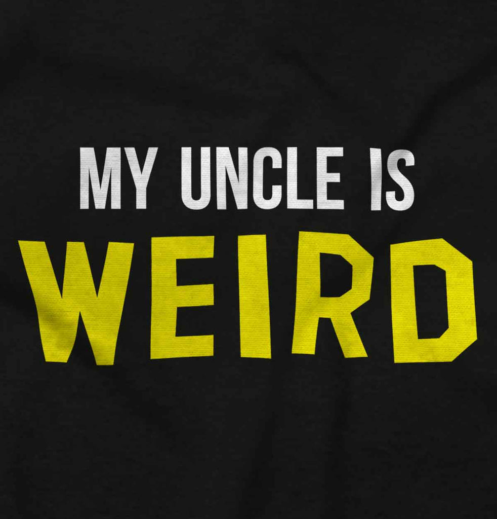 My Uncle Is Weird Infant Baby Bib-Direct To Garment Print-Brisco Baby