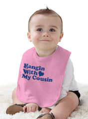 Hangin With Cousin Infant Baby Bib-Direct To Garment Print-Brisco Baby