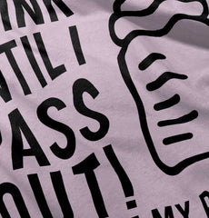 Drink Until I Pass Out Infant Toddler T Shirt-Direct To Garment Print-Brisco Baby