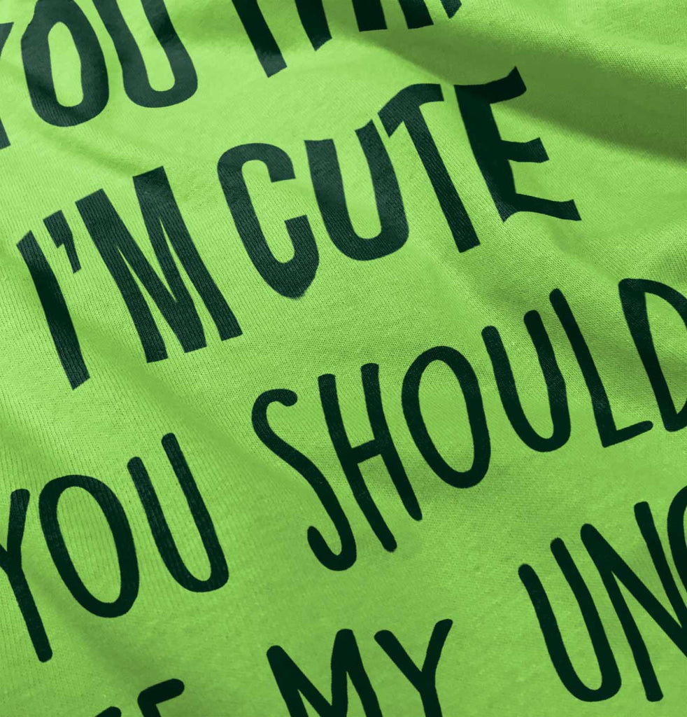 Think I'm Cute See My Uncle Infant Toddler T Shirt-Direct To Garment Print-Brisco Baby