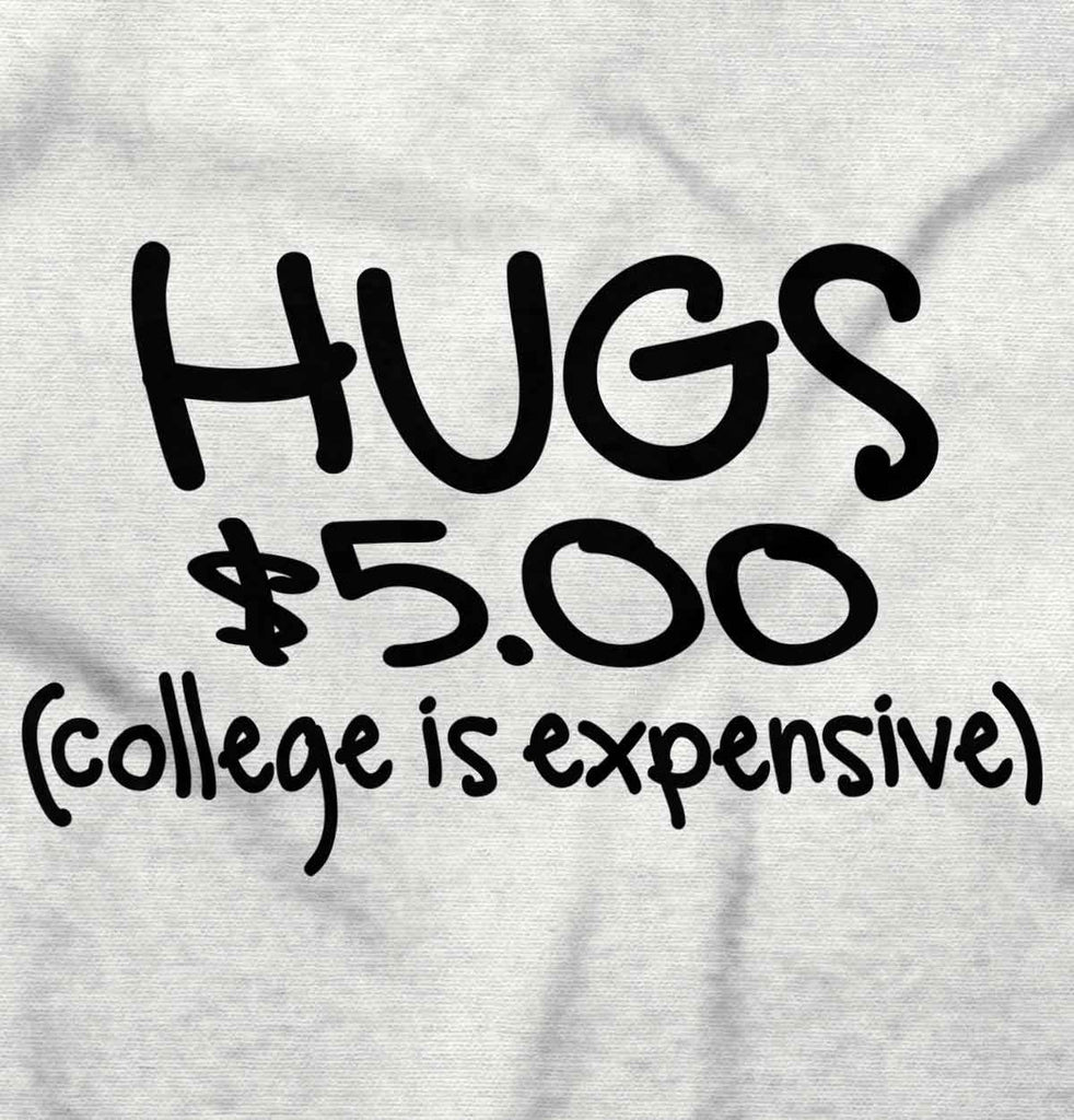 College is Expensive Infant Toddler T Shirt-Direct To Garment Print-Brisco Baby