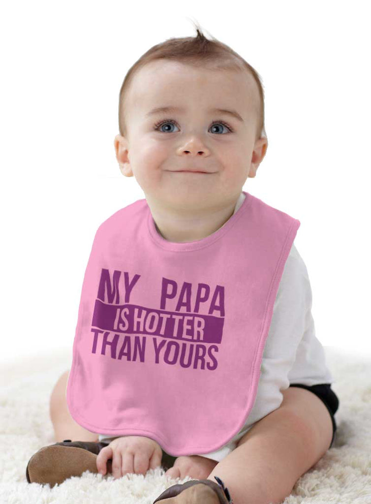 Papa Is Hotter Than Yours Infant Baby Bib-Direct To Garment Print-Brisco Baby
