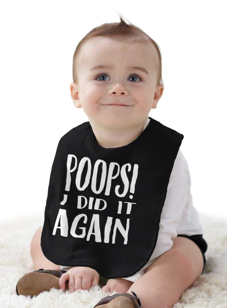 Poops I Did It Again Infant Baby Bib-Direct To Garment Print-Brisco Baby