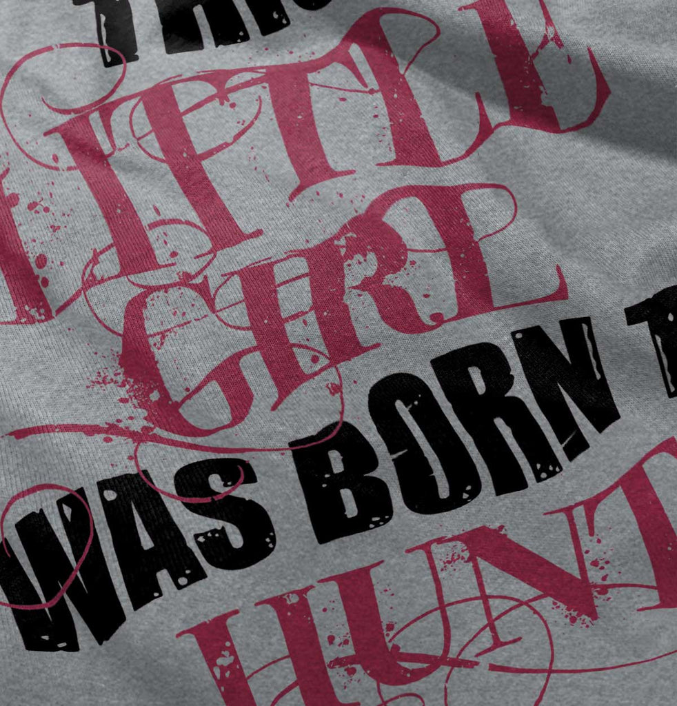Little Girl Born To Hunt Romper Bodysuit-Direct To Garment Print-Brisco Baby