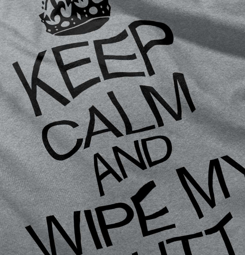 Wipe My Butt Infant Toddler T Shirt-Direct To Garment Print-Brisco Baby