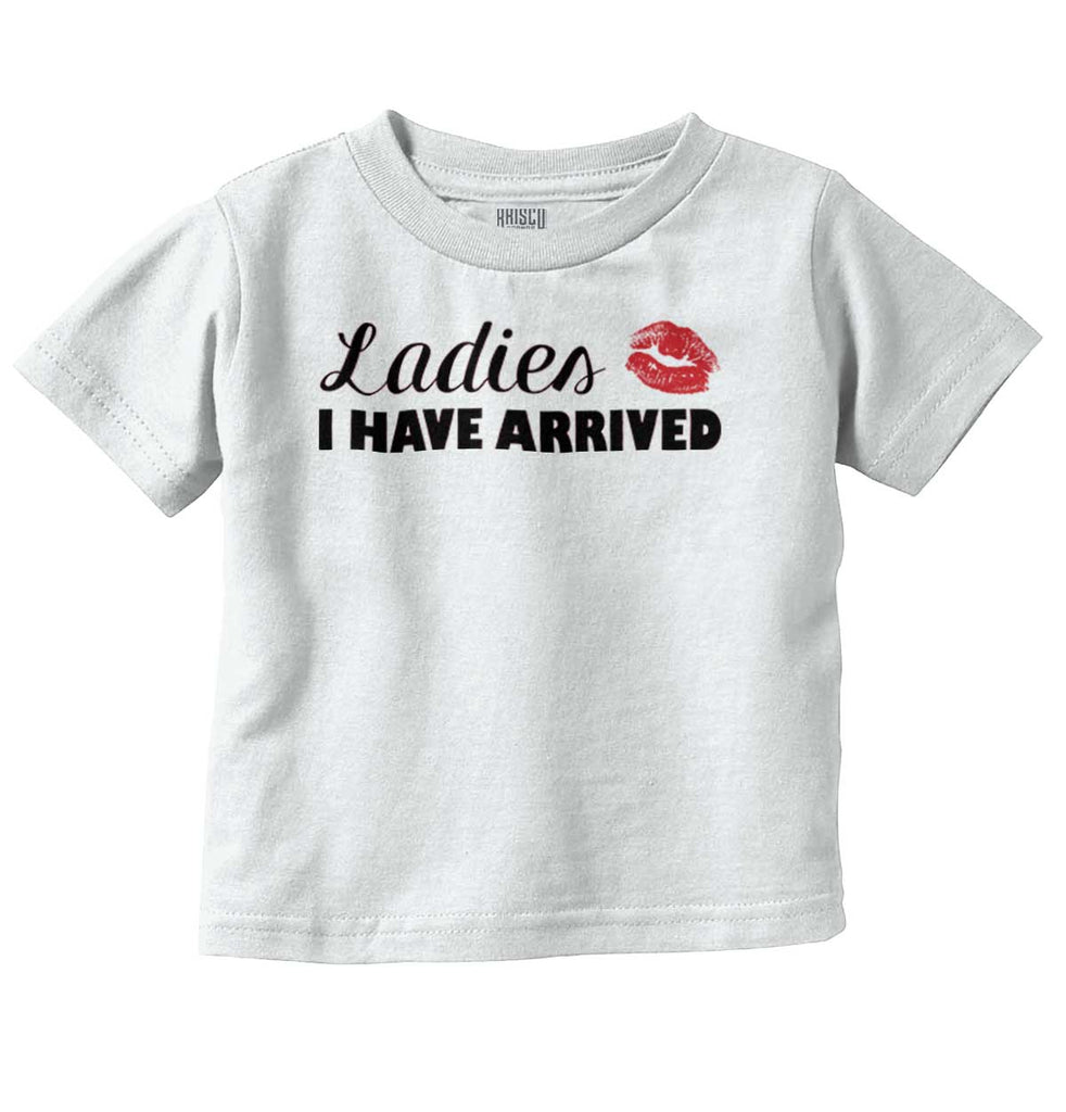 I Have Arrived Infant Toddler T Shirt-Direct To Garment Print-Brisco Baby