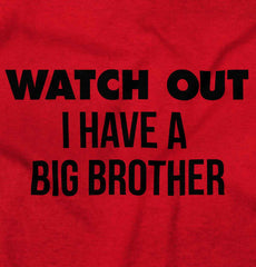 Watch Out I Have A Big Brother Romper Bodysuit-Direct To Garment Print-Brisco Baby