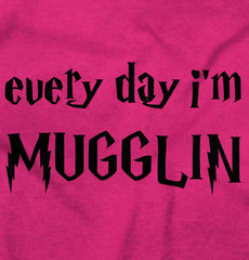 Every Day I'm Mugglin' Infant Toddler T Shirt-Direct To Garment Print-Brisco Baby