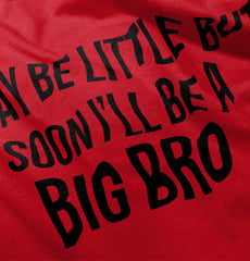 I May Be Little But Soon I'll Be A Big Bro Romper Bodysuit-Direct To Garment Print-Brisco Baby