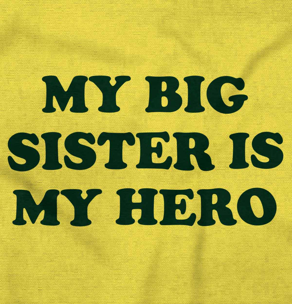 My Big Sister Is My Hero Romper Bodysuit-Direct To Garment Print-Brisco Baby
