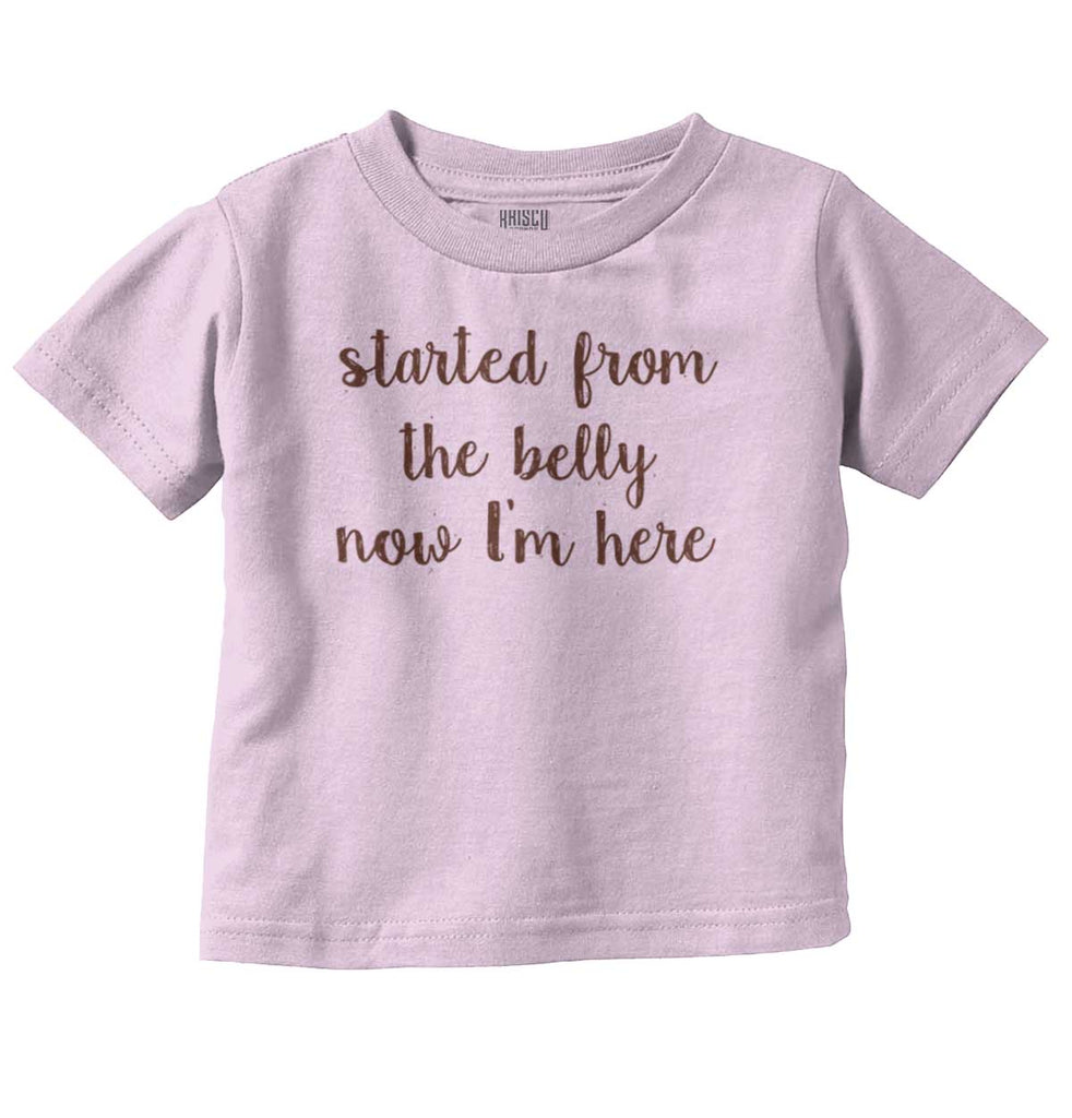 Started From The Belly Infant Toddler T Shirt-Direct To Garment Print-Brisco Baby