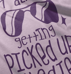 Picked Up By Ladies Infant Toddler T Shirt-Direct To Garment Print-Brisco Baby