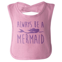 Always Be A Mermaid Infant Baby Bib-Direct To Garment Print-Brisco Baby