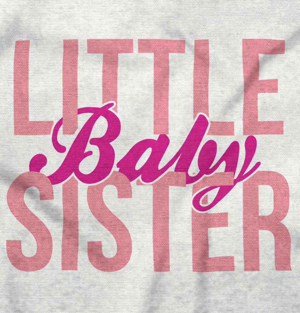Little Baby Sister Infant Toddler T Shirt-Direct To Garment Print-Brisco Baby