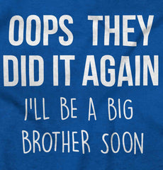 Oops They Did It Again Big Brother Infant Toddler T Shirt-Direct To Garment Print-Brisco Baby