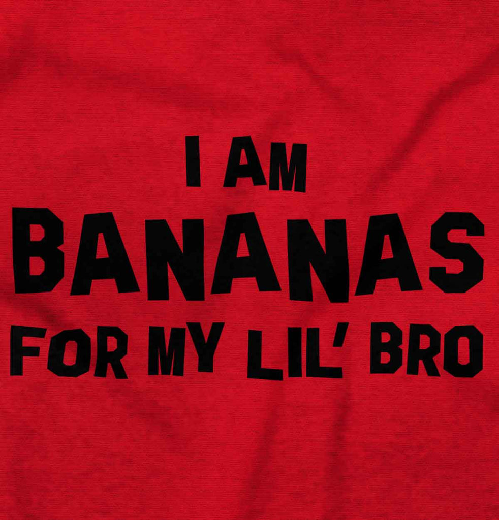 I Am Bananas For My Lil' Bro Romper Bodysuit-Direct To Garment Print-Brisco Baby