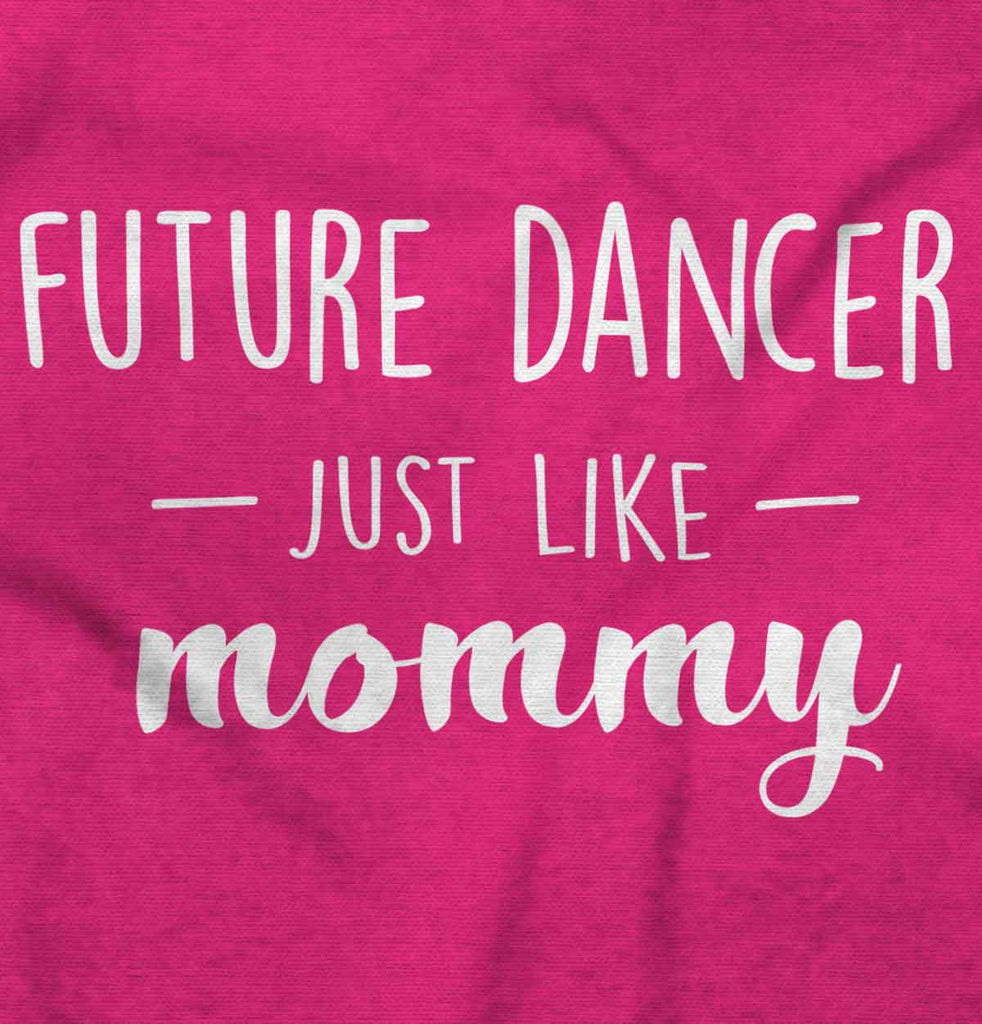 Future Dancer Infant Toddler T Shirt-Direct To Garment Print-Brisco Baby