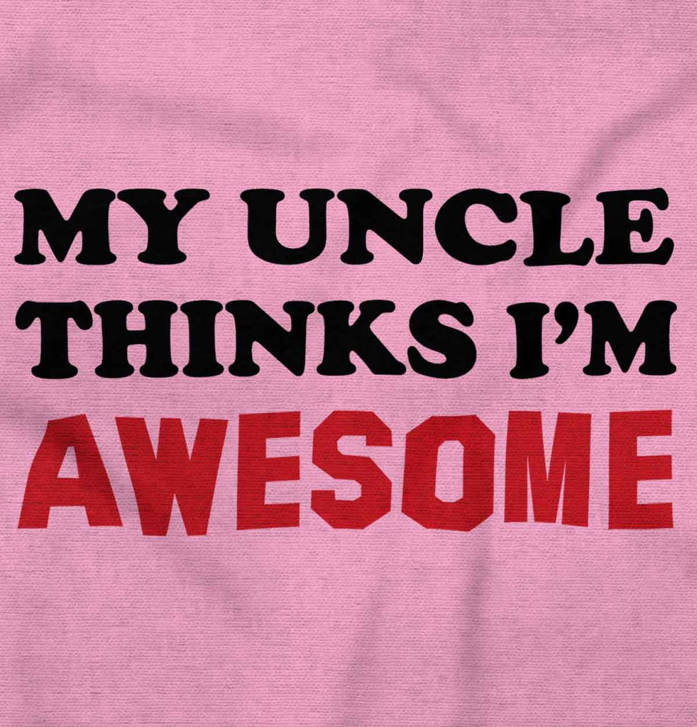 Uncle Thinks I'm Awesome Infant Baby Bib-Direct To Garment Print-Brisco Baby