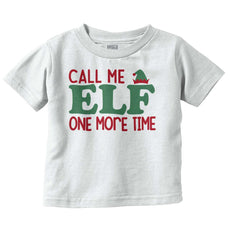 Call Me Elf Infant Toddler T Shirt-Direct To Garment Print-Brisco Baby