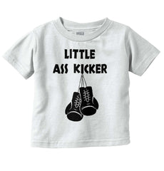 Little Ass Kicker Infant Toddler T Shirt-Direct To Garment Print-Brisco Baby