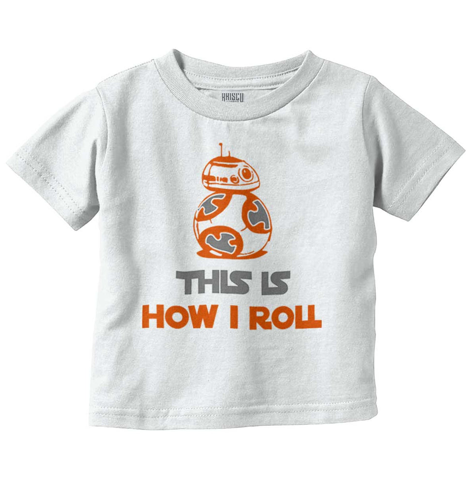 This Is How I Roll Infant Toddler T Shirt-Direct To Garment Print-Brisco Baby