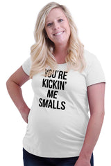 You're Kickin' Me Smalls Maternity T-Shirt-Direct To Garment Print-Brisco Baby