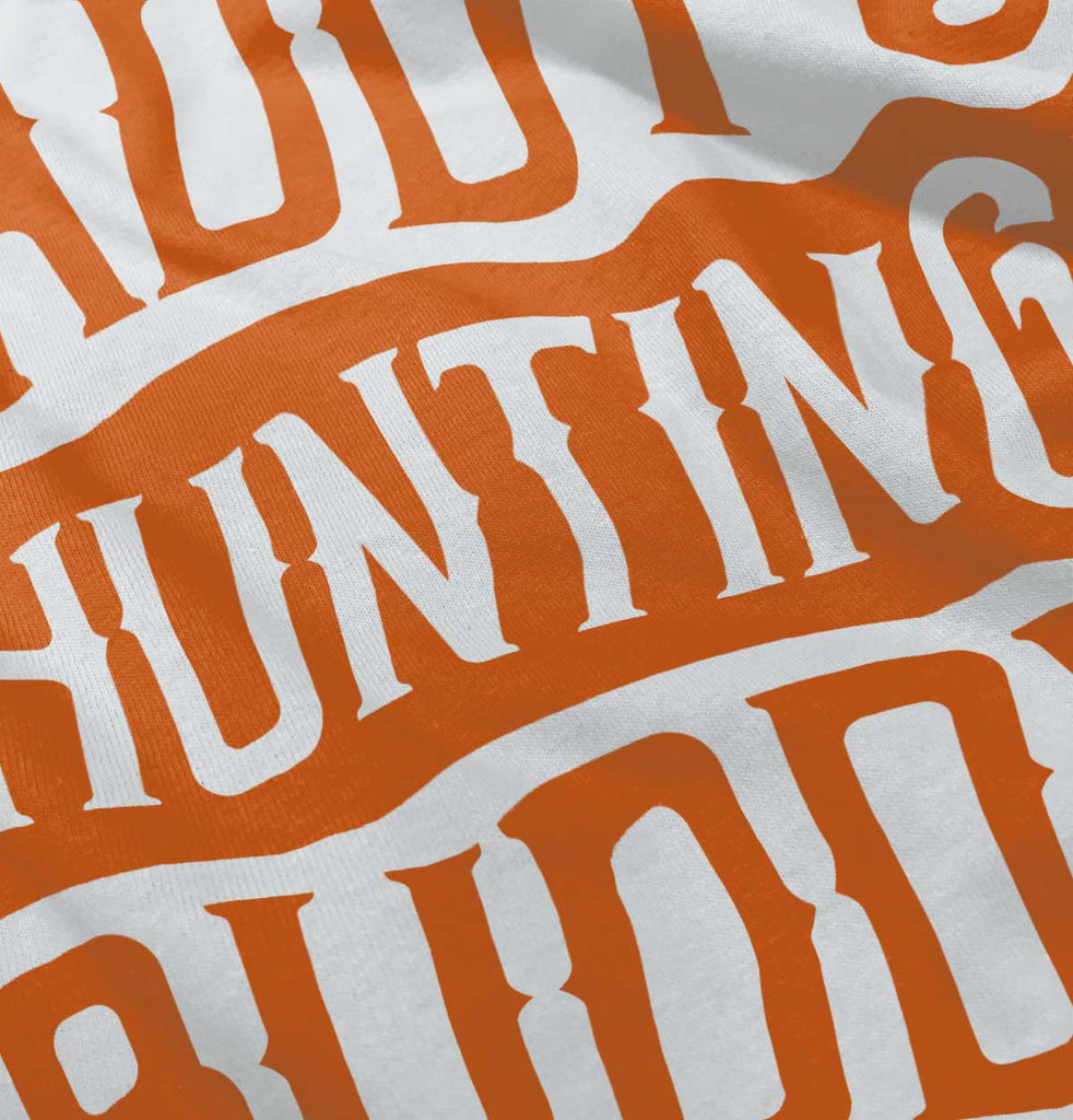 Daddys Hunting Buddy Infant Toddler T Shirt-Direct To Garment Print-Brisco Baby