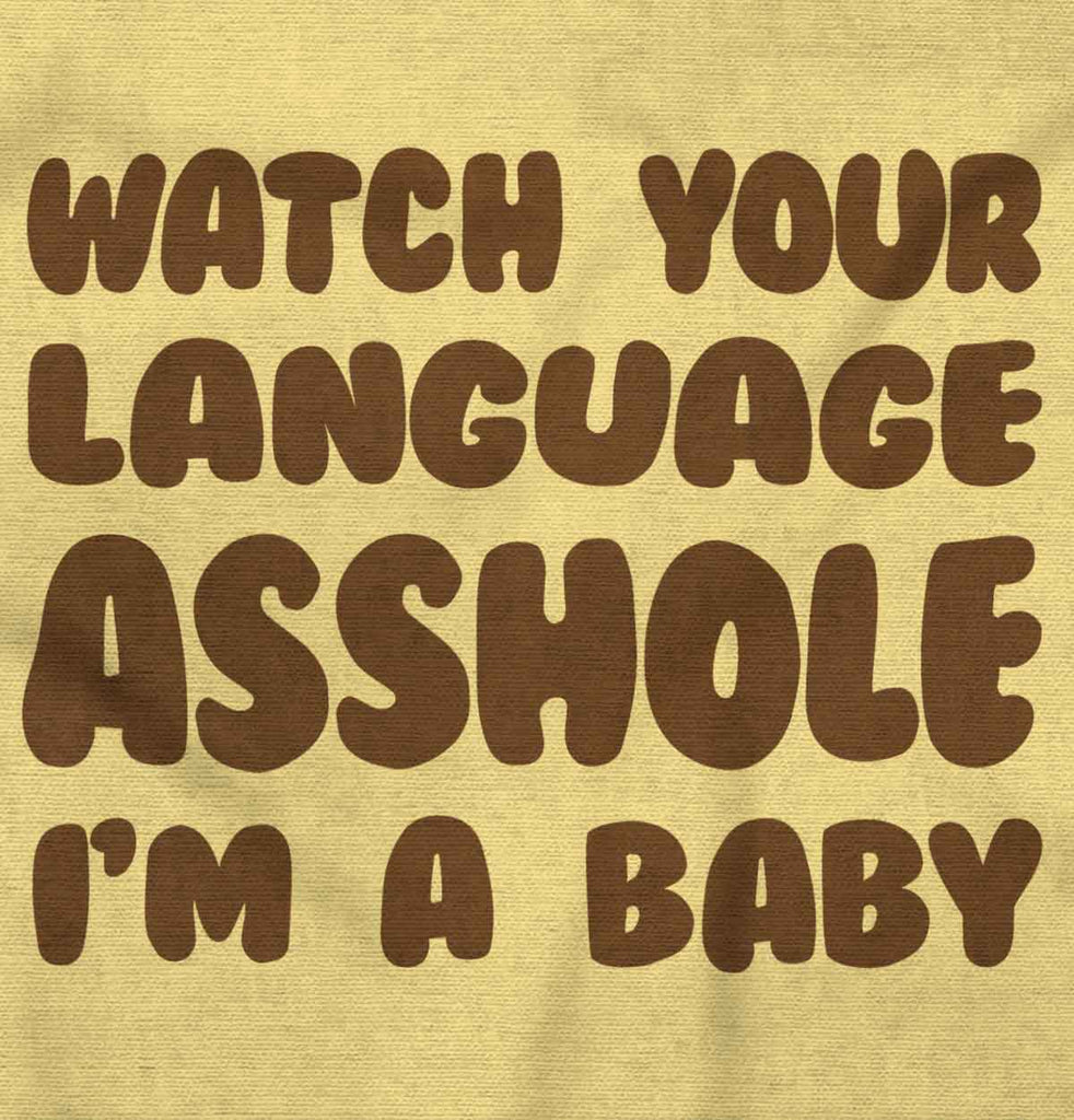Watch Your Language Infant Toddler T Shirt-Direct To Garment Print-Brisco Baby