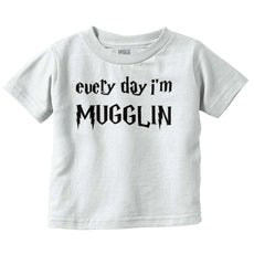 Every Day I'm Mugglin' Infant Toddler T Shirt-Direct To Garment Print-Brisco Baby
