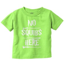 No Squibs Here Infant Toddler T Shirt-Direct To Garment Print-Brisco Baby