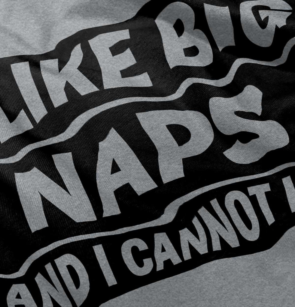 Big Naps Infant Toddler T Shirt-Direct To Garment Print-Brisco Baby