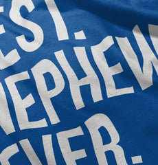 Best Nephew Ever Infant Toddler T Shirt-Direct To Garment Print-Brisco Baby