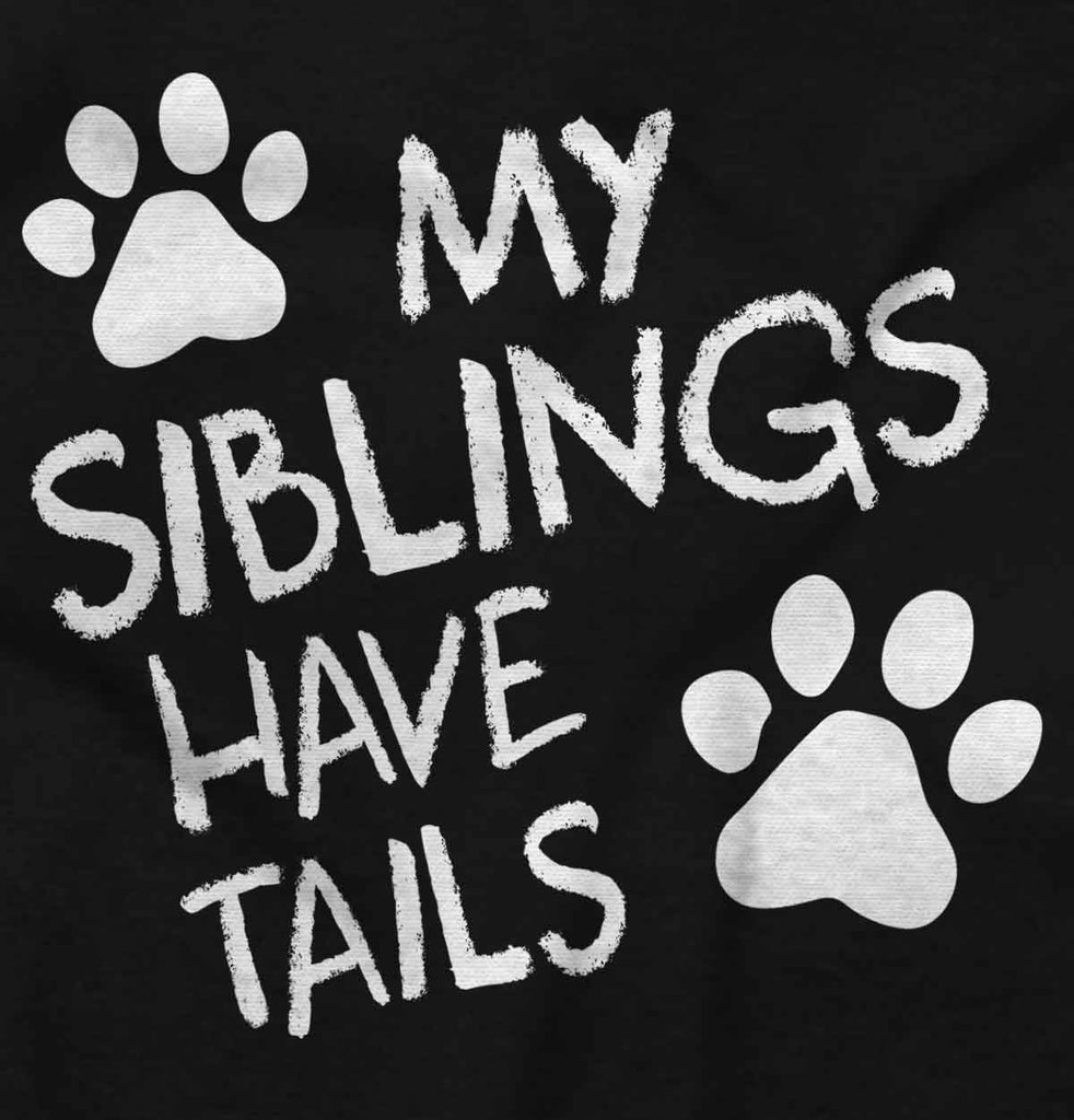 My Siblings Have Tai Infant Toddler T Shirt-Direct To Garment Print-Brisco Baby