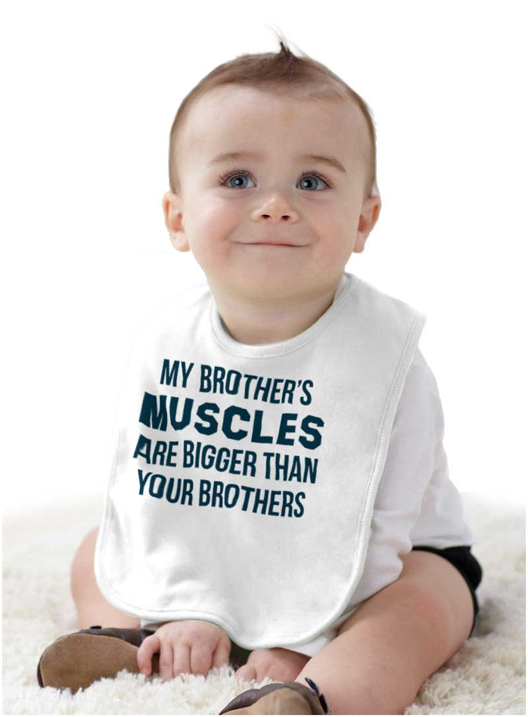 My Brother's Muscles Infant Baby Bib-Direct To Garment Print-Brisco Baby