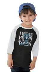 Life Is Rough Toddler Baseball-Direct To Garment Print-Brisco Baby