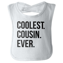 Coolest Cousin Ever Infant Baby Bib-Direct To Garment Print-Brisco Baby