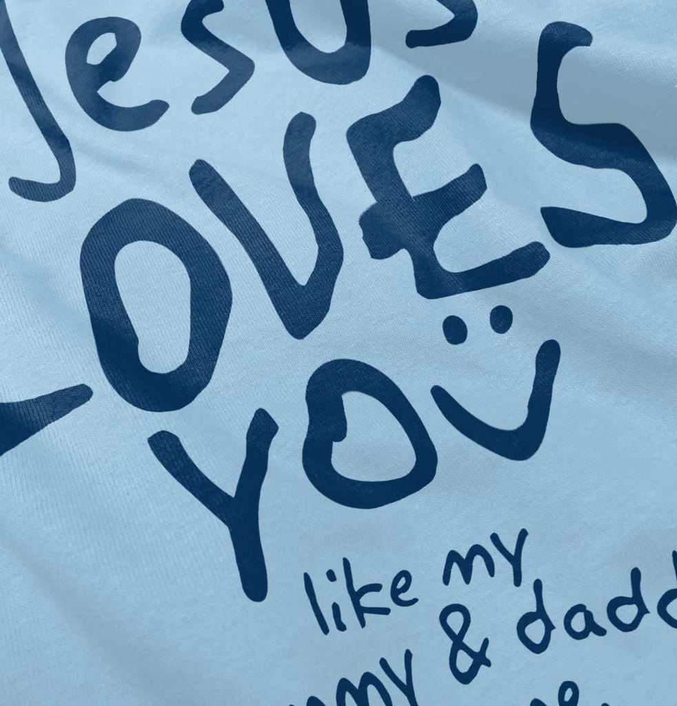 Jesus Loves You Infant Toddler T Shirt-Direct To Garment Print-Brisco Baby