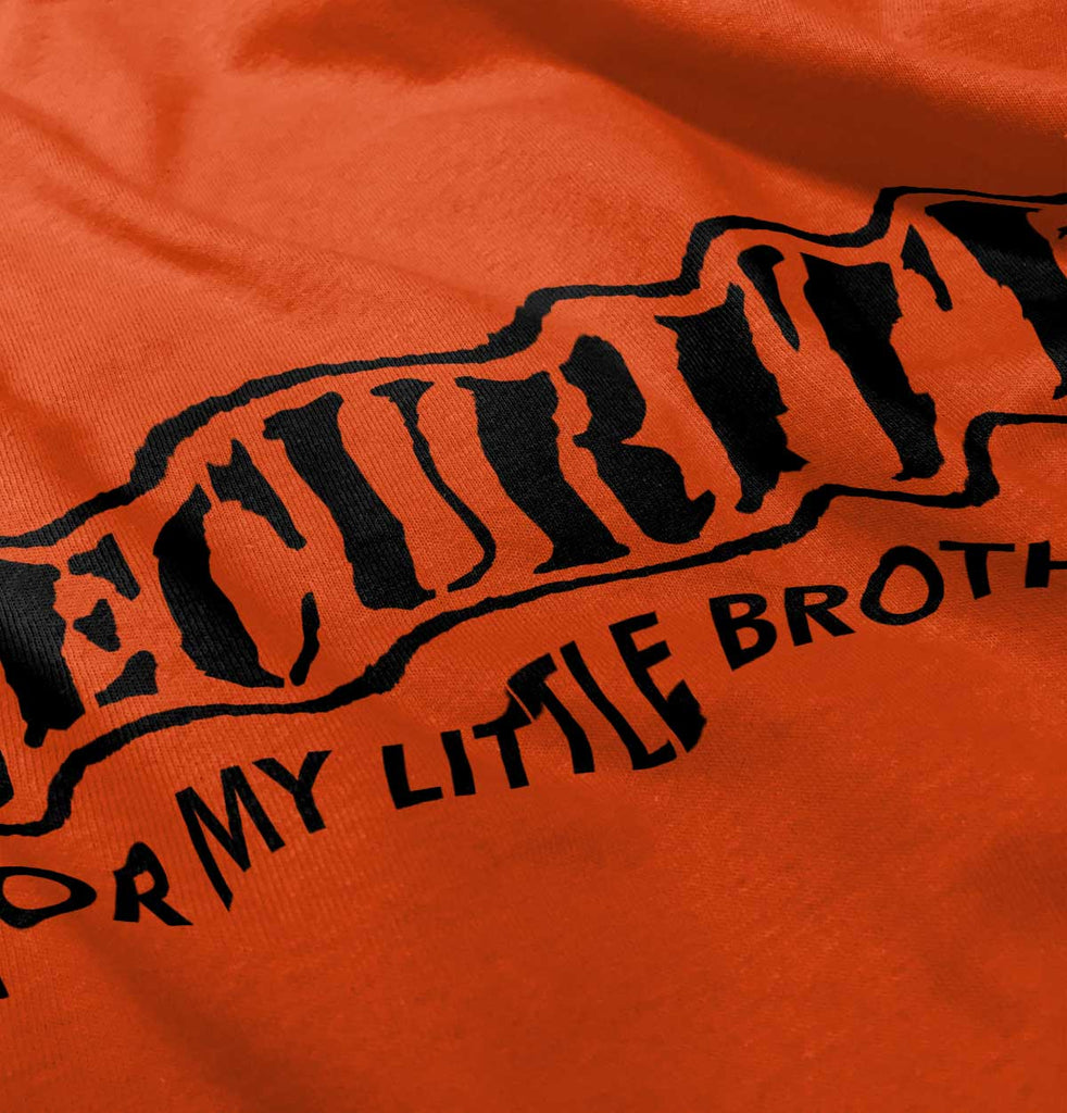 Security For My Little Brother Infant Toddler T Shirt-Direct To Garment Print-Brisco Baby