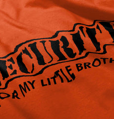 Security For My Little Brother Infant Toddler T Shirt-Direct To Garment Print-Brisco Baby